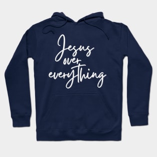 Jesus Over Everything Hoodie